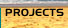Projects